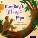 Oxford Reading Tree Tradičné rozprávky: Level 6: Monkey's Magic Pipe - Oxford Reading Tree Traditional Tales: Level 6: Monkey's Magic Pipe