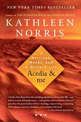 Acedia a ja: Manželstvo, mnísi a život spisovateľky - Acedia & Me: A Marriage, Monks, and a Writer's Life