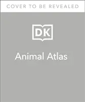 Čo je kde na Zemi? Atlas zvierat - Divoká príroda sveta, ako ste ju ešte nevideli - What's Where on Earth? Animal Atlas - The World's Wildlife as You've Never Seen it Before