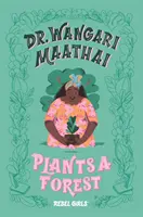 Dr. Wangari Maathai sadí les - Dr. Wangari Maathai Plants a Forest