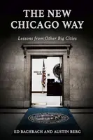 Nová chicagská cesta: Poučenie z iných veľkomiest - The New Chicago Way: Lessons from Other Big Cities