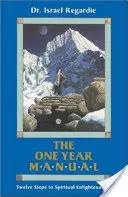 Príručka na jeden rok: Dvanásť krokov k duchovnému osvieteniu - The One Year Manual: Twelve Steps to Spiritual Enlightenment