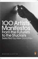 100 umeleckých manifestov - od futuristov po stuckistov - 100 Artists' Manifestos - From the Futurists to the Stuckists