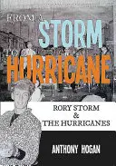 Od búrky k hurikánu: Rory Storm a hurikány - From a Storm to a Hurricane: Rory Storm & the Hurricanes