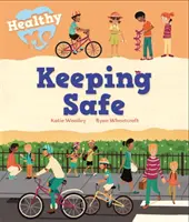 Zdravé ja: Zachovanie bezpečnosti - Healthy Me: Keeping Safe