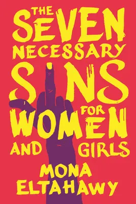 Sedem potrebných hriechov pre ženy a dievčatá - The Seven Necessary Sins for Women and Girls