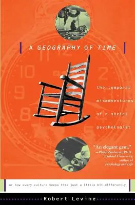 Geografia času: Časové úlety sociálneho psychológa alebo ako si každá kultúra uchováva čas trochu inak - A Geography of Time: The Temporal Misadventures of a Social Psychologist, or How Every Culture Keeps Time Just a Little Bit Differently