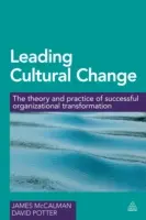 Vedenie kultúrnych zmien: Teória a prax úspešnej organizačnej transformácie - Leading Cultural Change: The Theory and Practice of Successful Organizational Transformation