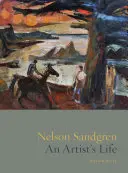 Nelson Sandgren: Nelson Sandgren: Život umelca - Nelson Sandgren: An Artist's Life
