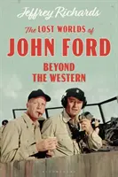 Stratené svety Johna Forda: Za hranicami westernu - The Lost Worlds of John Ford: Beyond the Western