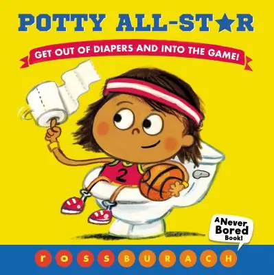 Nočníková hviezda (kniha Nikdy sa nenudím!) - Potty All-Star (a Never Bored Book!)