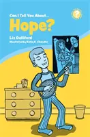 Môžem ti povedať o nádeji?: A Helpful Introduction for Everyone (Užitočný úvod pre každého) - Can I Tell You about Hope?: A Helpful Introduction for Everyone