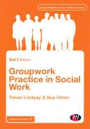 Skupinová prax v sociálnej práci - Groupwork Practice in Social Work