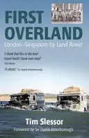 Prvá krajina: Londýn-Singapur Land Roverom - First Overland: London-Singapore by Land Rover