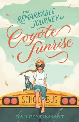 Pozoruhodná cesta kojota Sunrise - The Remarkable Journey of Coyote Sunrise
