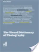 Vizuálny slovník fotografie - The Visual Dictionary of Photography