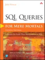 Dotazy SQL pre obyčajných smrteľníkov: Praktický sprievodca manipuláciou s údajmi v jazyku SQL - SQL Queries for Mere Mortals: A Hands-On Guide to Data Manipulation in SQL