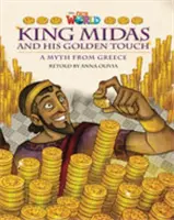 Náš svet čitateľov: Kráľ Midas a jeho zlatý dotyk - britská angličtina - Our World Readers: King Midas and His Golden Touch - British English