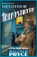 Neplač pre mňa Aberystwyth - Don't Cry for Me Aberystwyth