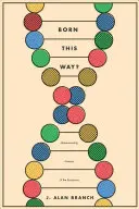 Born This Way? Homosexualita, veda a Sväté písmo - Born This Way?: Homosexuality, Science, and the Scriptures