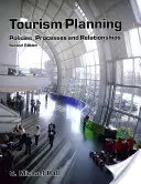 Plánovanie cestovného ruchu - politiky, procesy a vzťahy - Tourism Planning - Policies, Processes and Relationships