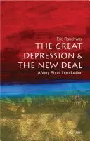 Veľká hospodárska kríza a New Deal: veľmi stručný úvod - The Great Depression and the New Deal: A Very Short Introduction