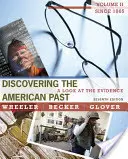 Objavovanie americkej minulosti - pohľad na dôkazy, II. diel: Od roku 1865 (Wheeler William Bruce (University of Tennessee)) - Discovering the American Past - A Look at the Evidence, Volume II: Since 1865 (Wheeler William Bruce (University of Tennessee))