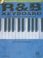 R&B Keyboard - The Complete Guide with Audio! Hal Leonard Keyboard Style Series - R&B Keyboard - The Complete Guide with Audio!: Hal Leonard Keyboard Style Series