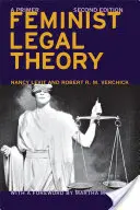 Feministická právna teória (druhé vydanie): A Primer - Feminist Legal Theory (Second Edition): A Primer