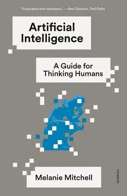 Umelá inteligencia: Príručka pre mysliacich ľudí - Artificial Intelligence: A Guide for Thinking Humans