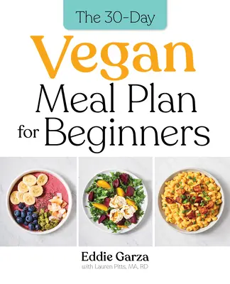 30-dňový vegánsky stravovací plán pre začiatočníkov - The 30-Day Vegan Meal Plan for Beginners