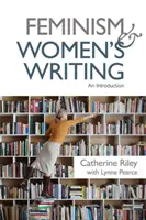Feminizmus a ženské písanie: Úvod do problematiky - Feminism and Women's Writing: An Introduction