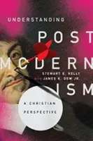 Porozumieť postmodernizmu: Kresťanská perspektíva - Understanding Postmodernism: A Christian Perspective