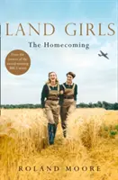 Pozemské dievčatá: (Land Girls, Book 1) - Land Girls: The Homecoming (Land Girls, Book 1)