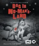 Pes na území nikoho (Kelleher Damian (Recenzent / konzultant / autor)) - Dog in No-Man's-Land (Kelleher Damian (Reviewer / consultant / author))