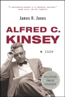 Alfred C. Kinsey: Život - Alfred C. Kinsey: A Life