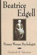 Beatrice Edgellová - priekopníčka psychológie - Beatrice Edgell - Pioneer Woman Psychologist
