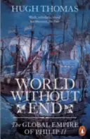 Svet bez konca - Globálna ríša Filipa II. - World Without End - The Global Empire of Philip II