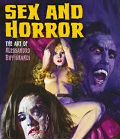 Sex a horor: Umenie Alessandra Biffignandiho, 2 - Sex and Horror: The Art of Alessandro Biffignandi, 2