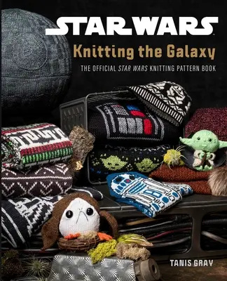 Star Wars: Pletenie galaxie: Oficiálna kniha vzorov na pletenie Hviezdnych vojen - Star Wars: Knitting the Galaxy: The Official Star Wars Knitting Pattern Book