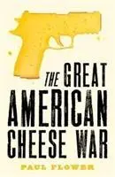 Veľká americká syrová vojna - Komediálny thriller, pri ktorom budete prisahať, že žijete dnes - Great American Cheese War - The comedy thriller you'll swear you're living today