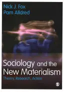 Sociológia a nový materializmus: Teória, výskum, činnosť - Sociology and the New Materialism: Theory, Research, Action