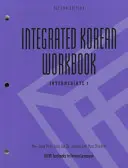 Integrovaná cvičebnica kórejčiny: Kórejský jazyk pre stredne pokročilých: 1., druhé vydanie - Integrated Korean Workbook: Intermediate 1, Second Edition