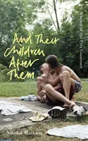 A ich deti po nich - „Román, ktorý dokáže prevrátiť stránky“ New York Times - And Their Children After Them - 'A page-turner of a novel' New York Times