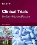 Klinické skúšky - dizajn štúdie, koncové body a biomarkery, bezpečnosť liekov a usmernenia FDA a ICH - Clinical Trials - Study Design, Endpoints and Biomarkers, Drug Safety, and FDA and ICH Guidelines
