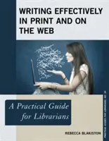 Efektívne písanie v tlači a na webe: Praktická príručka pre knihovníkov - Writing Effectively in Print and on the Web: A Practical Guide for Librarians