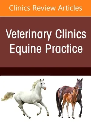Výživa koní, vydanie Veterinary Clinics of North America: Equine Practice - Equine Nutrition, an Issue of Veterinary Clinics of North America: Equine Practice
