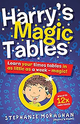 Harryho magické tabuľky: Harry: Naučte sa časové tabuľky už za týždeň - Magic! - Harry's Magic Tables: Learn Your Times Tables in as Little as a Week - Magic!