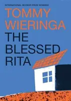 Blahoslavená Rita - nový román holandskej autorky, ktorá sa dostala na zoznam bestsellerov Booker International - Blessed Rita - the new novel from the bestselling Booker International longlisted Dutch author