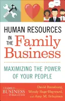 Ľudské zdroje v rodinnom podniku: Maximalizácia sily vašich ľudí - Human Resources in the Family Business: Maximizing the Power of Your People